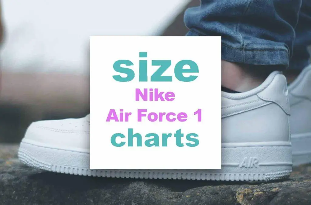 air-force-1-size-chart-does-air-force-1-fit-true-to-size - size-charts.com