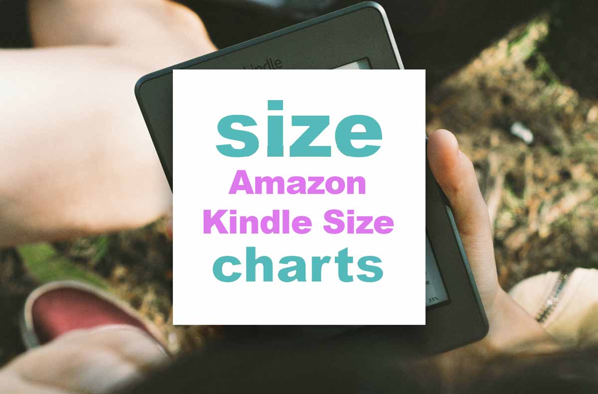 Amazon Kindle Size by Model What Size are Kindles?