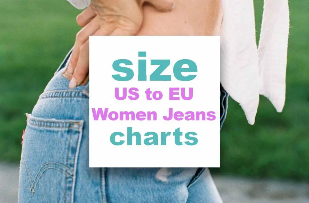 How to convert US to EU jeans size for women? What's my EU denim size?