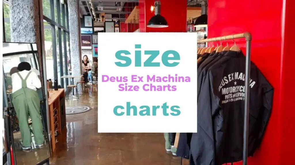 Deus Ex Machina size charts for men and women - deus ex machina sizing review
