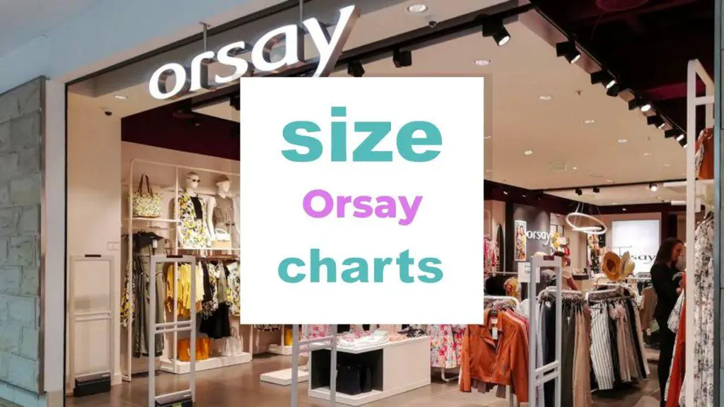 Orsay Size Charts for Adults and Kids size-charts.com