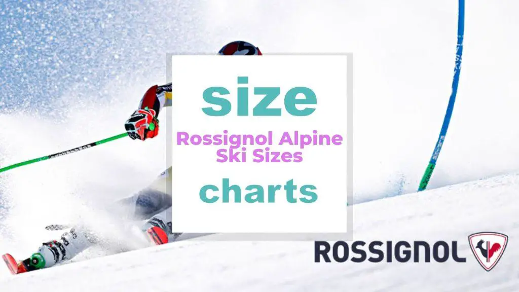 Rossignol Alpine Ski Sizes size-charts.com