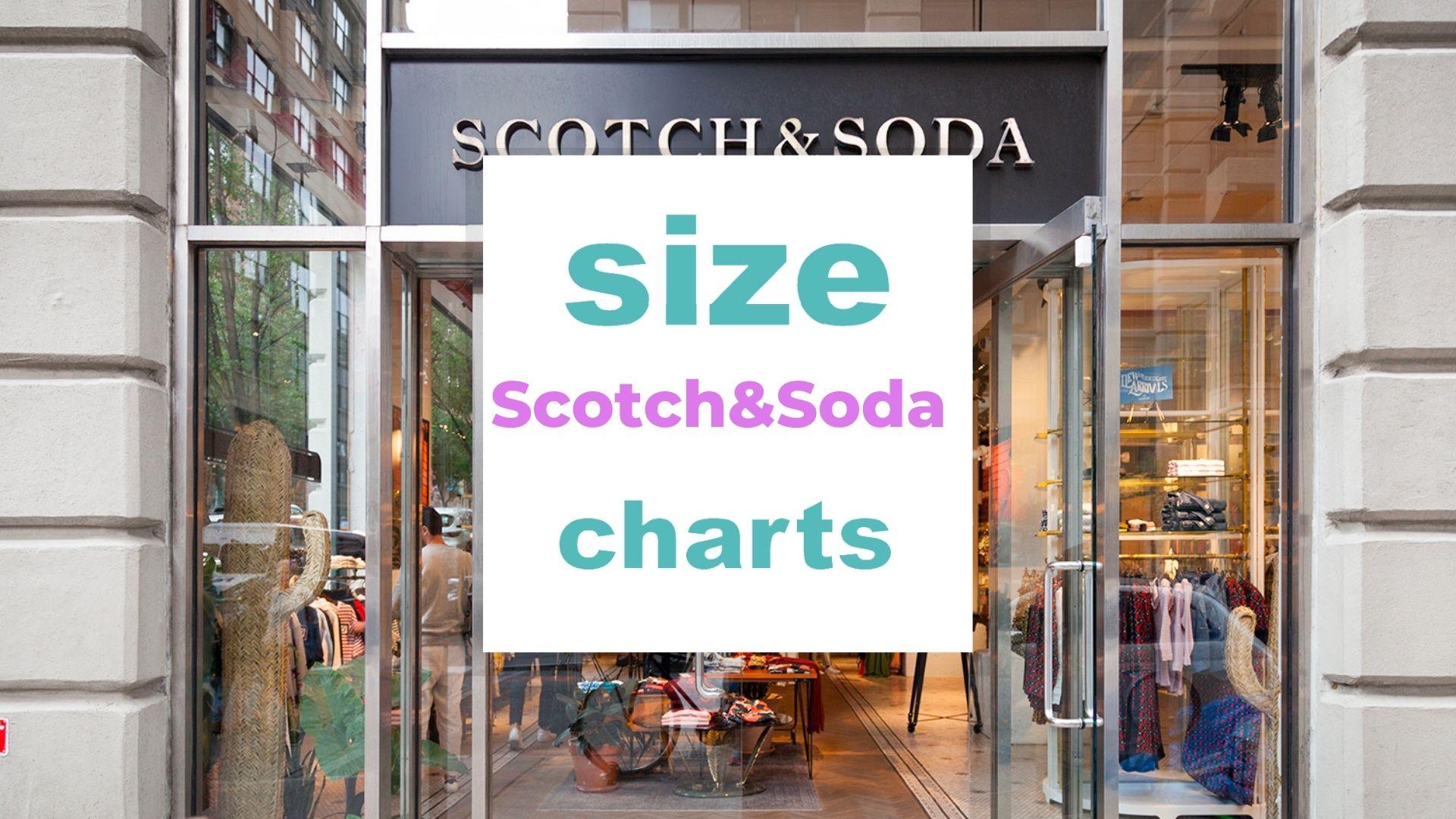 Scotch and Soda Size Charts When size matters