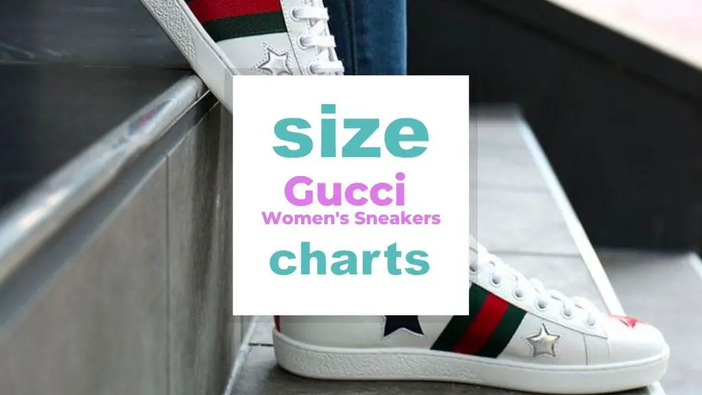 Gucci Women's Sneakers Size Charts size-charts.com
