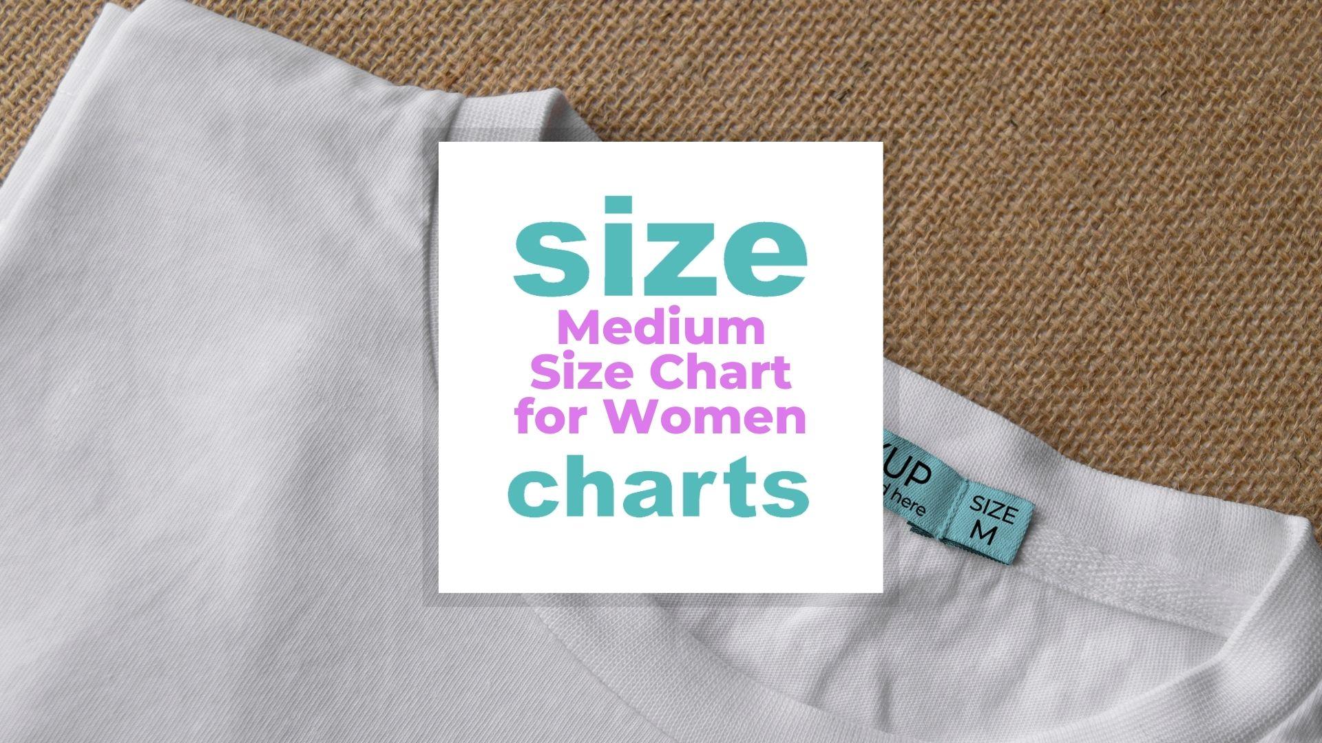 Medium Size Chart for Women (in clothes, belt,...)