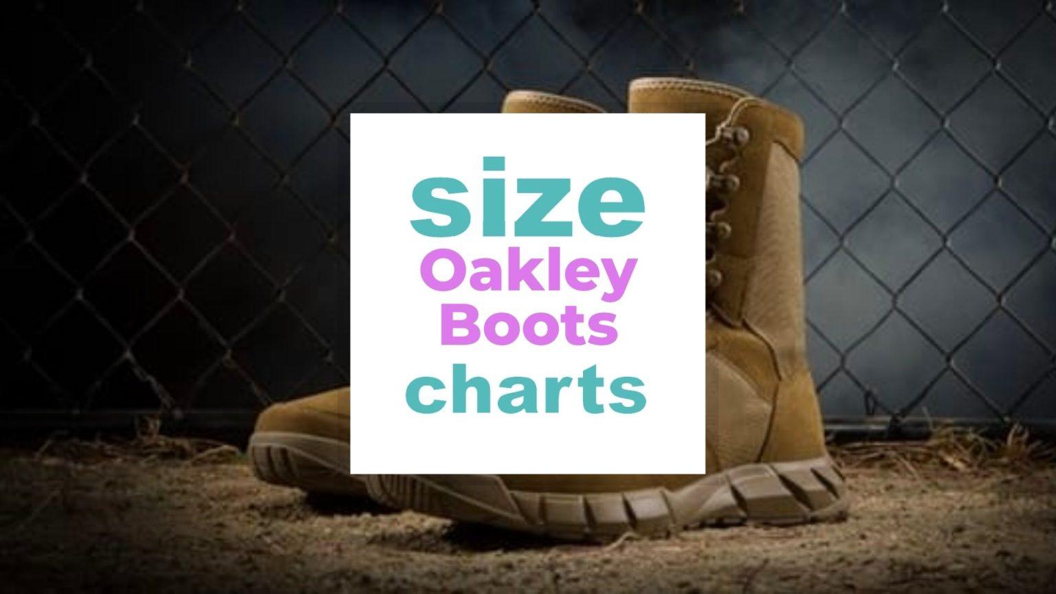 Oakley Boots Size Charts Men, Women When size matters