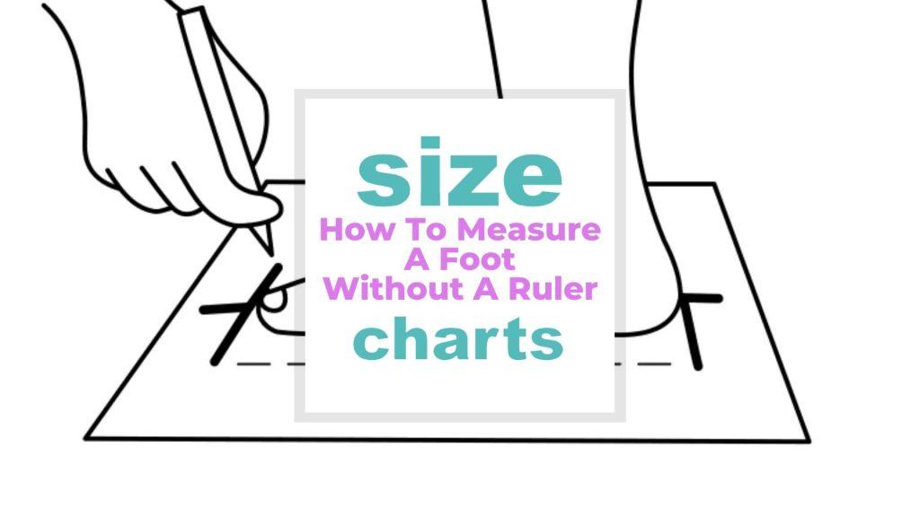 How To Measure A Foot Without A Ruler size-charts.com