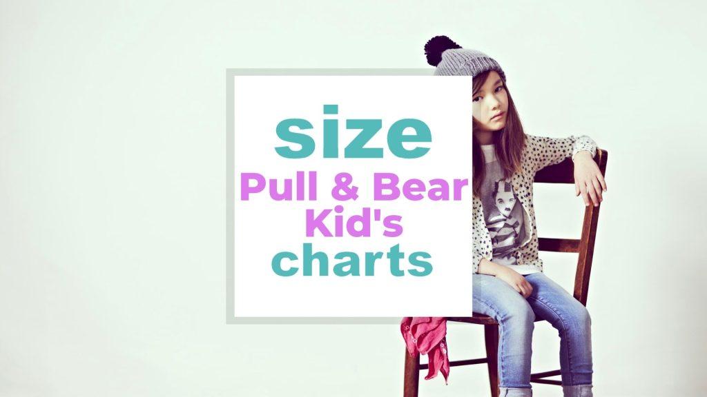 Pull & Bear Kid's Size Charts size-charts.com