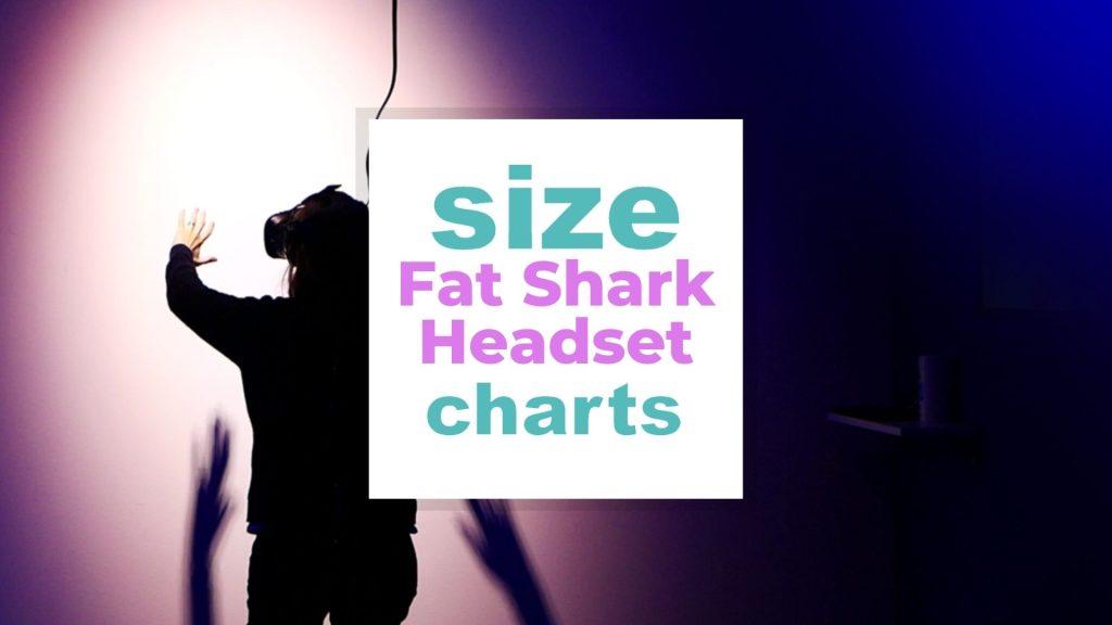 Fat Shark Headset Size Guide by Model size-charts.com