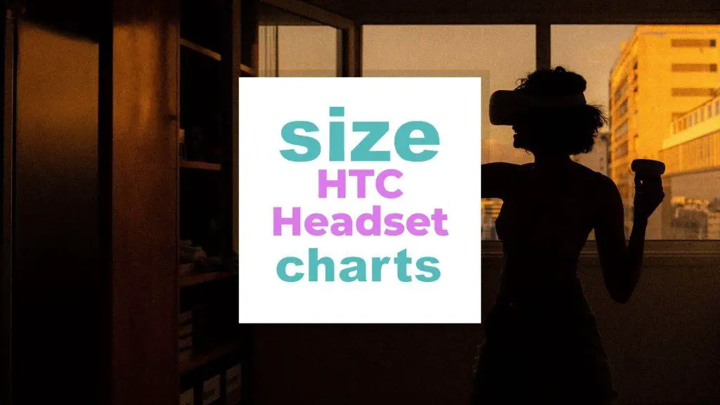 HTC Headset Size Guide and Specs of Vive VR goggles size-charts.com
