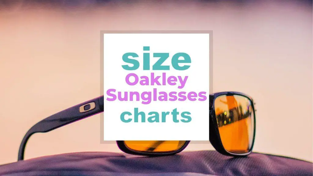Oakley Sunglasses Size and Fitting Guide: Kids, Small to XL size size-charts.com