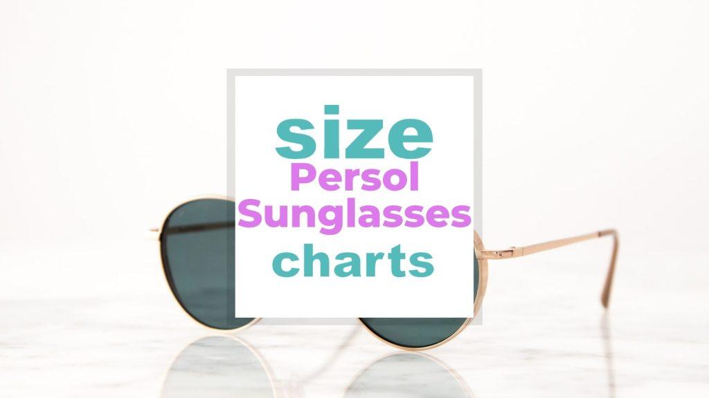 Persol Sunglasses Size and Fitting Guide for Men and Women size-charts.com