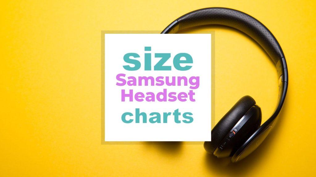 Samsung Headset Size Guide and Specs Compared size-charts.com