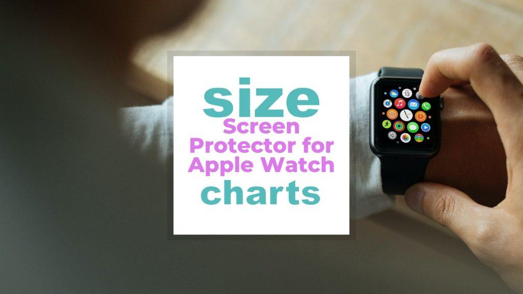 Screen Protector for Apple Watch Size Guide For all models size-charts.com