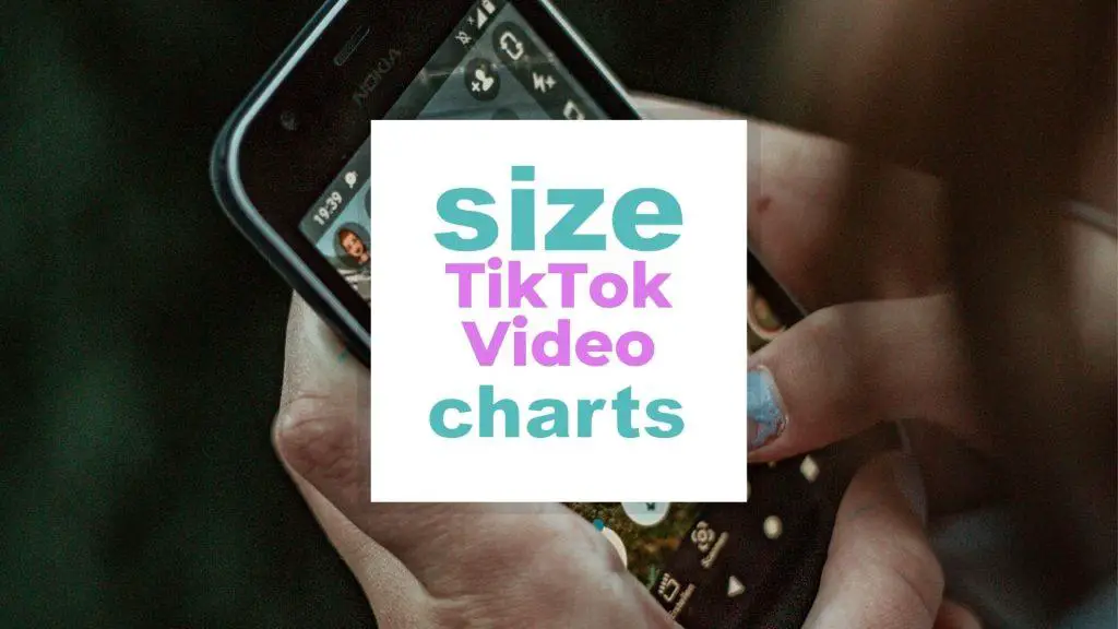 TikTok Video Size: All You Need to Know size-charts.com