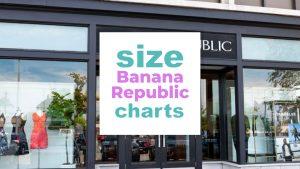 Banana Republic Size Chart for Men and Women: Sizing Guide