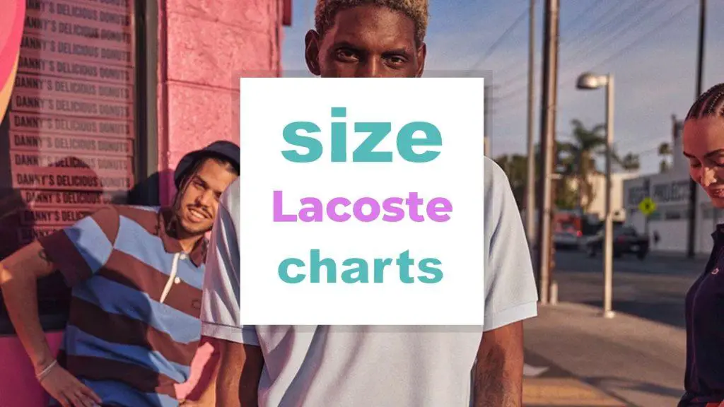 Lacoste Size Chart for adults & kids: What's my Lacoste size? size-charts.com