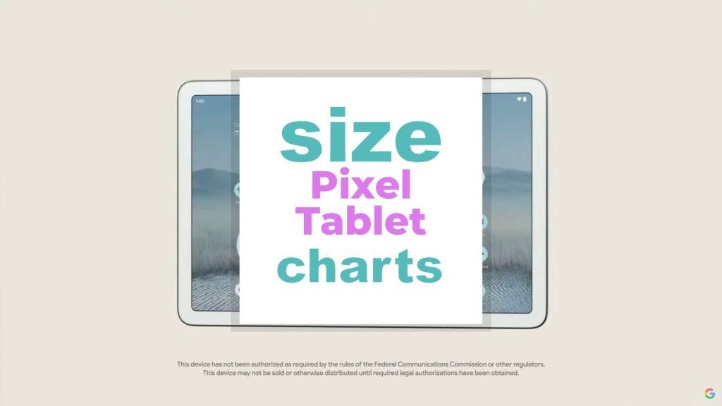 Pixel Tablet Size and Other Specs - Resolution and Dimensions size-charts.com