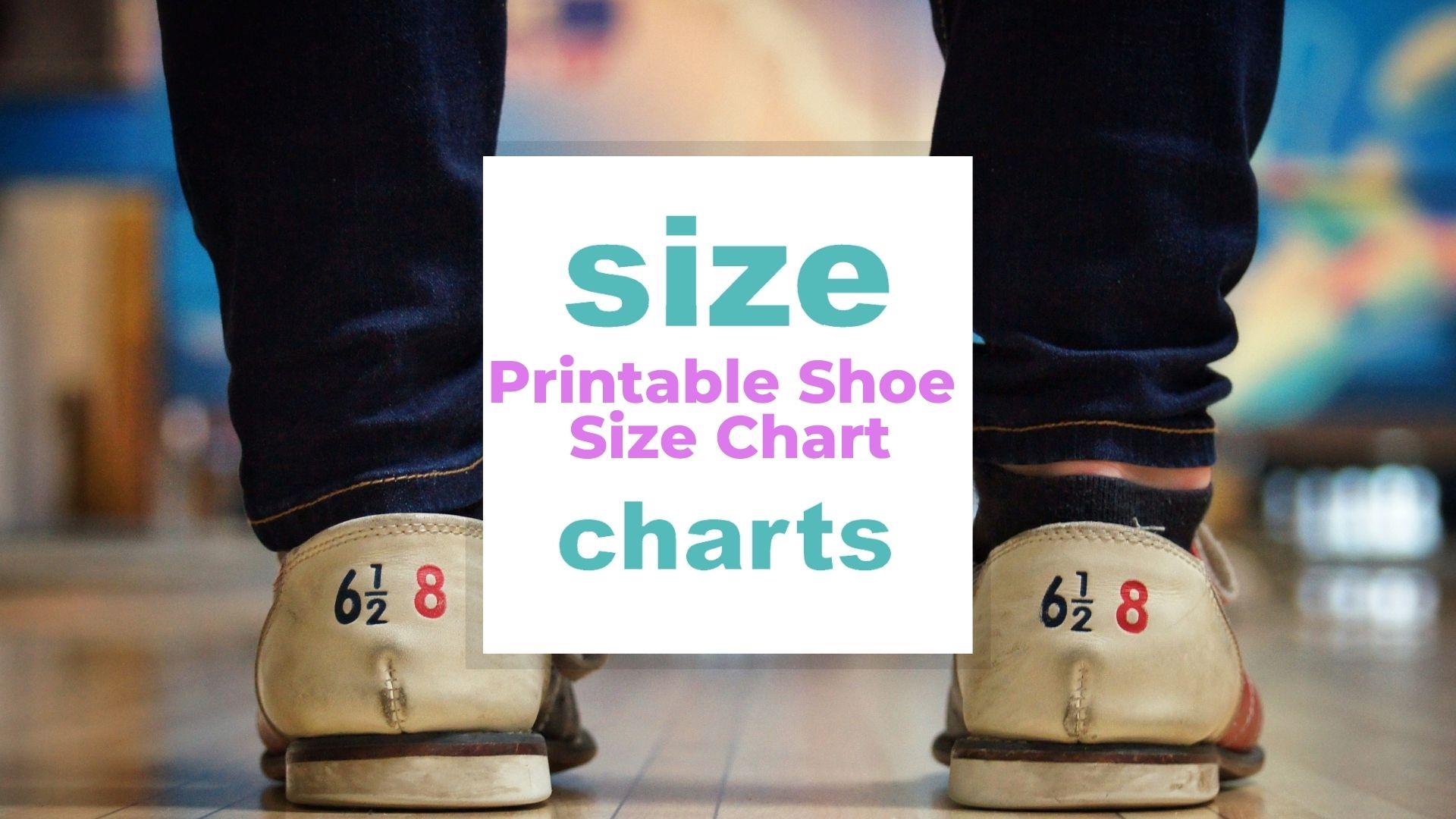 Printable Shoe Size Chart - How Do I Measure my Foot Size?