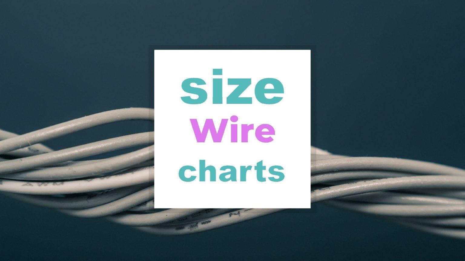 Wire Size Chart: Get the Right Size and Wire Gauge