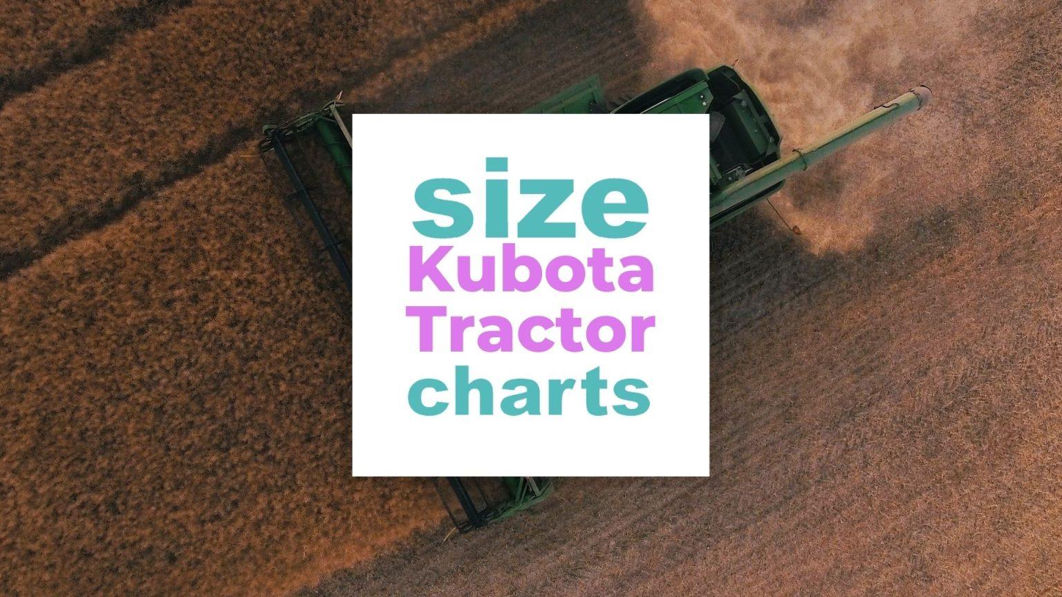 Kubota Tractor Size Chart for All Models - Size-Charts.com - When size