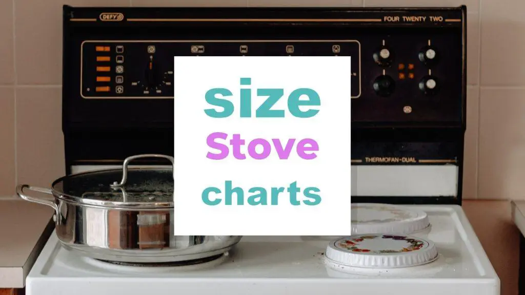 The Complete Stove Size Chart with Tips to Get the Best Out of Your Kitchen size-charts.com
