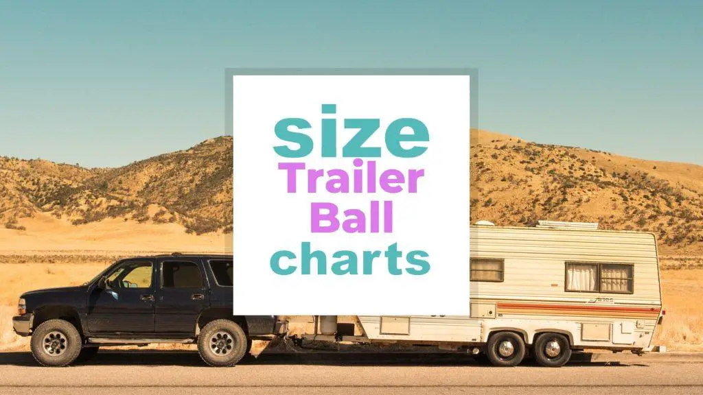 Trailer Ball Size Chart - Know What Works Best for Your Trailer/RV size-charts.com