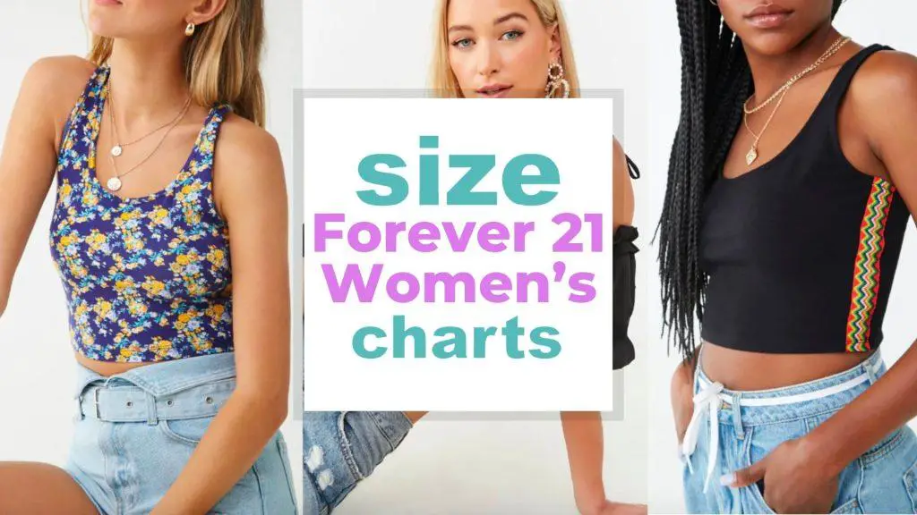Forever 21 Women's Size Chart for Clothes, Accessories and Shoes size-charts.com