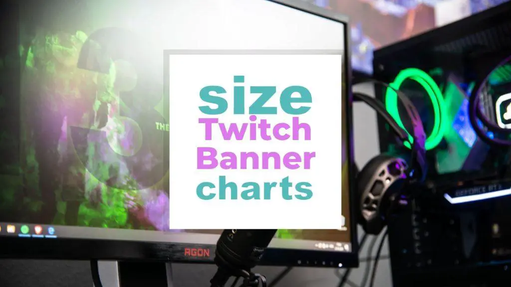 Twitch Banner Size - All Sizes You Need for Profile, Video, Badge Sizes size-charts.com