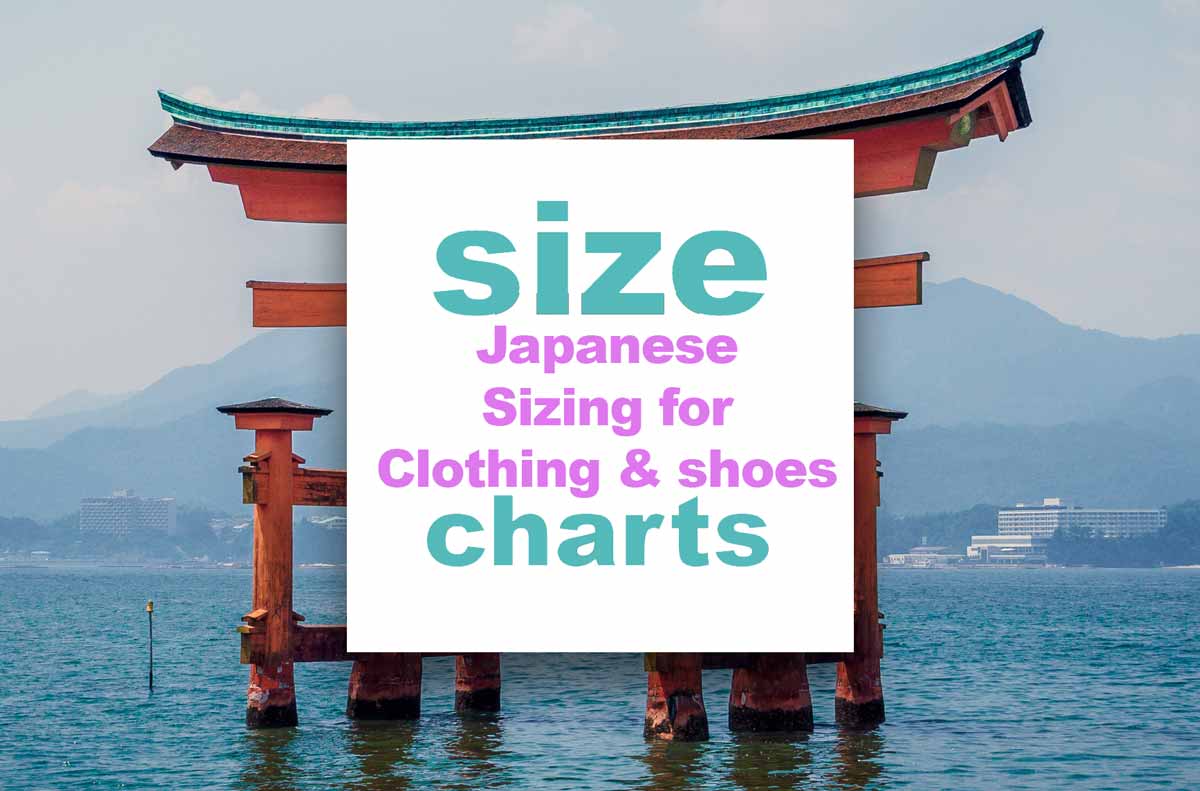 Japan size charts A full Guide to Japanese Apparel Sizing